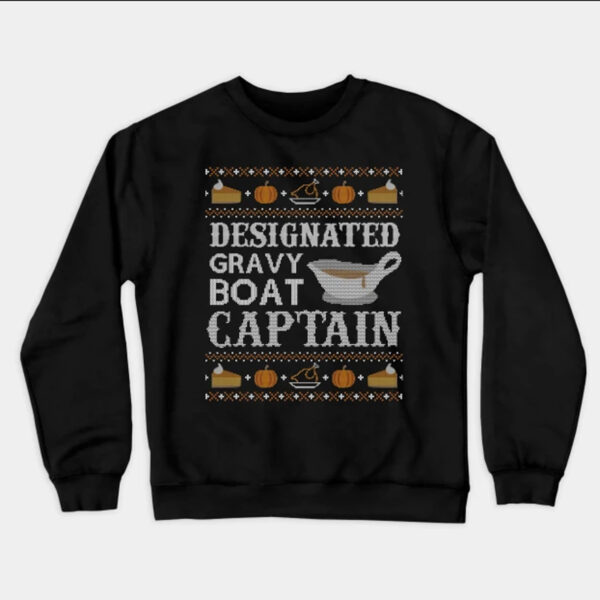 Thanksgiving Sweater Designated Gravy Boat Captain