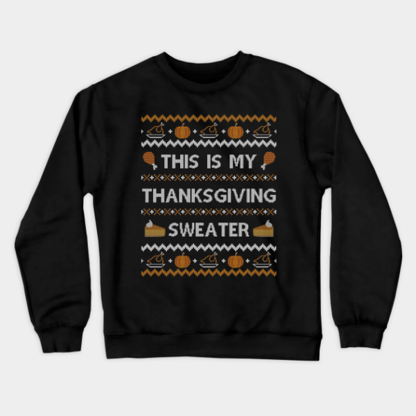 Thanksgiving Sweater This Is My