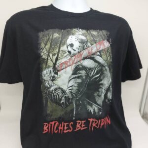 Bitches Be Trippin Funny Halloween Horror Slasher Movie Shirt