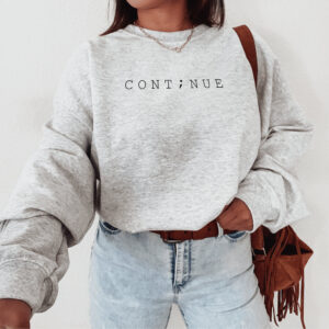 Continue Mental Health Sweatshirt