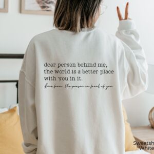 Dear Person Behind Me Mental Health Sweatshirt Hoodie T-shirt