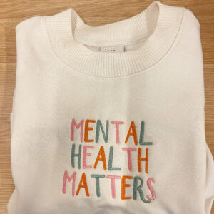 Embroidered Mental Health Matters Sweatshirt