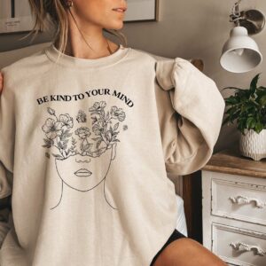 Flowers In Your Mind Sweatshirt Mental Health Sweatshirt