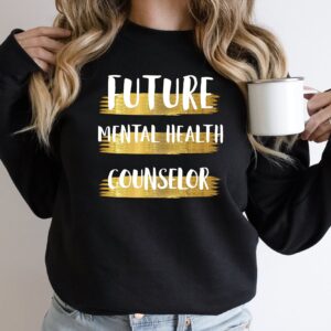 Future Mental Health Counselor Sweatshirt