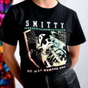 He Was Number One Tee Smitty Werbenjagermanjensen Shirt