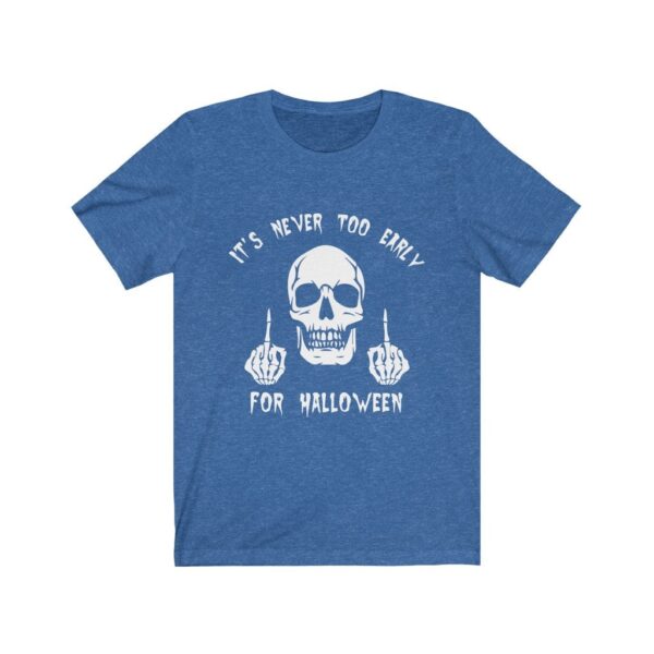 Never Too Early For Halloween Shirt Skull