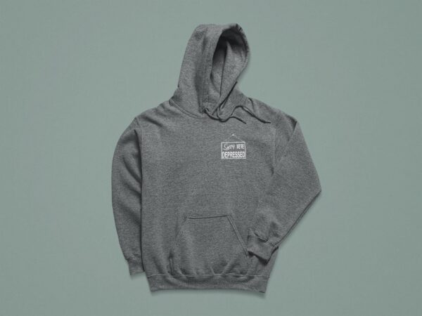 Sorry We’re Depressed Mental Health Hoodie