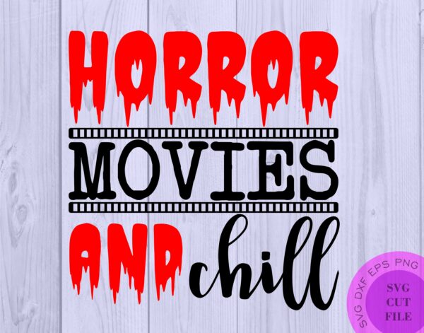 Drip Hoodie Horror Movie And Chill