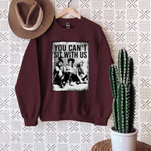 You Can't Sit With Us Halloween Sweatshirt