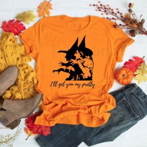 I’ll Get You My Pretty Halloween Witch Sweatshirt