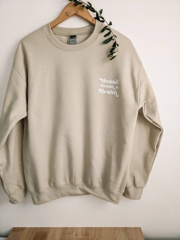 Mental Health Is Sweatshirt