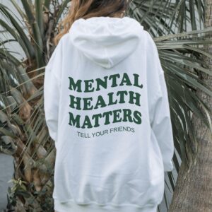 Tell Your Friends Mental Health Matters Hoodie