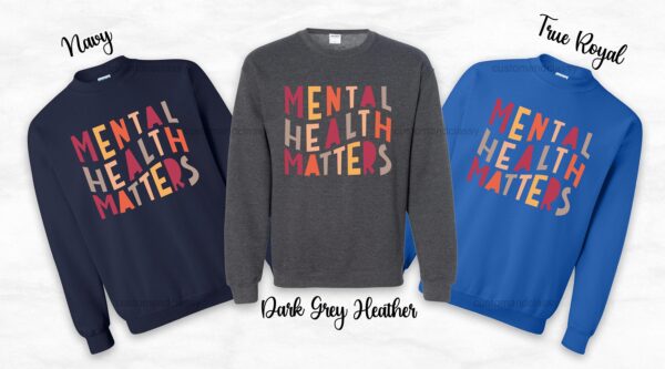 Words Print Mental Health Matters Sweatshirt