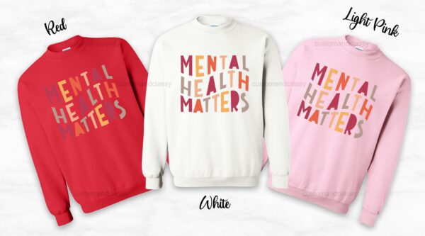 Words Print Mental Health Matters Sweatshirt