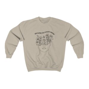 Flowers In Your Mind Sweatshirt Mental Health Sweatshirt