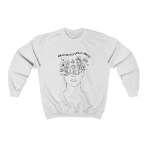 Flowers In Your Mind Sweatshirt Mental Health Sweatshirt