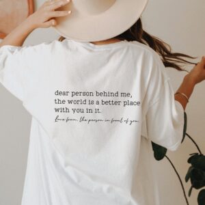 Dear Person Behind Me Mental Health Sweatshirt Hoodie T-shirt