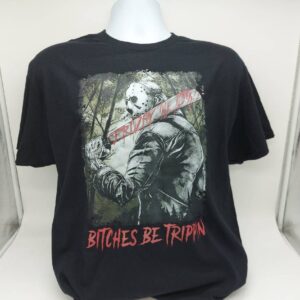 Bitches Be Trippin Funny Halloween Horror Slasher Movie Shirt