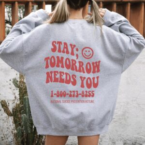 Tomorrow Needs You Mental Health Sweatshirt