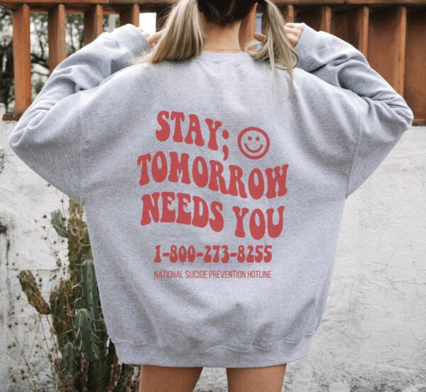 Tomorrow Needs You Mental Health Sweatshirt