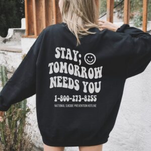 Tomorrow Needs You Mental Health Sweatshirt