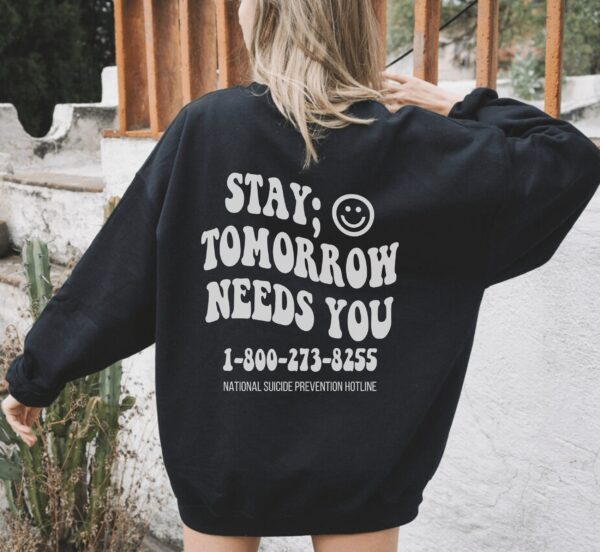 Tomorrow Needs You Mental Health Sweatshirt