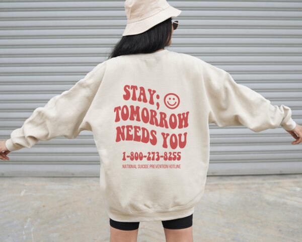 Tomorrow Needs You Mental Health Sweatshirt