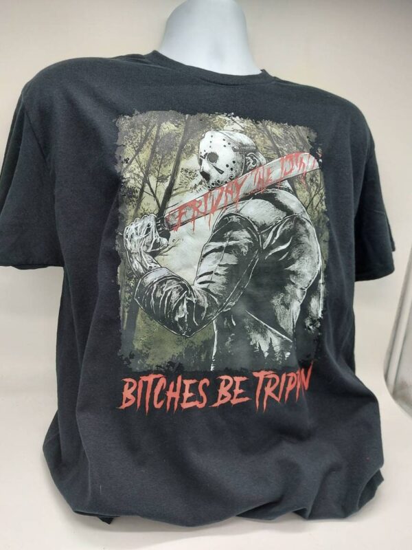 Bitches Be Trippin Funny Halloween Horror Slasher Movie Shirt