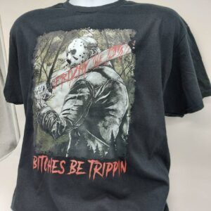 Bitches Be Trippin Funny Halloween Horror Slasher Movie Shirt