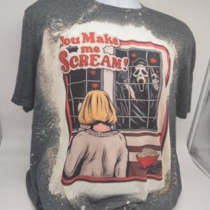 You Make Me Scream Horror Halloween Character Shirt