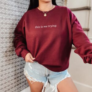 This Is Me Trying Mental Health Sweatshirt