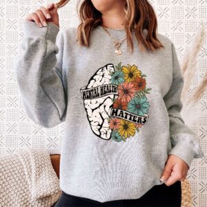 Wildflower Brain Mental Health Matters Sweatshirt