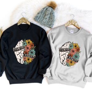 Wildflower Brain Mental Health Matters Sweatshirt