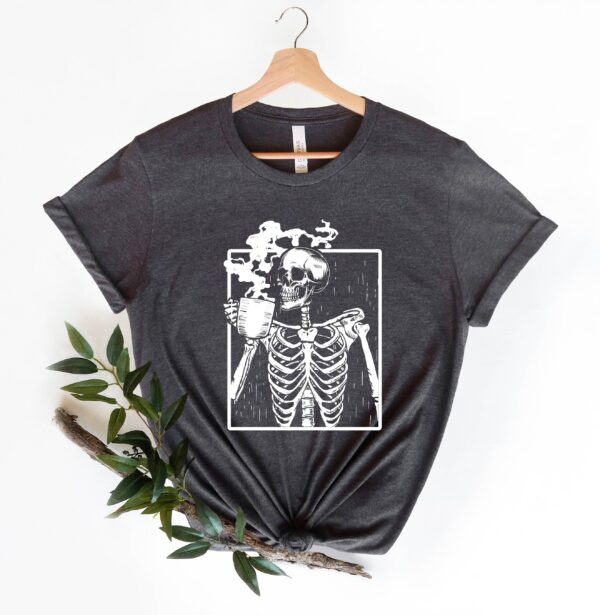 Skeleton Drinking Coffee Shirt- Halloween Shirt