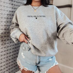 Mental Health Matters Sweatshirt Hoodie T-shirt