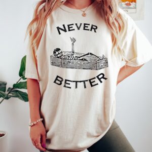 Skeleton Spooky Shirt - Never Better Skeleton Shirt