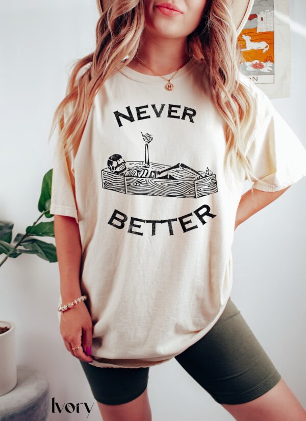 Skeleton Spooky Shirt – Never Better