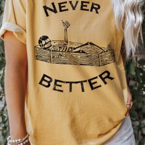 Skeleton Spooky Shirt - Never Better Skeleton Shirt