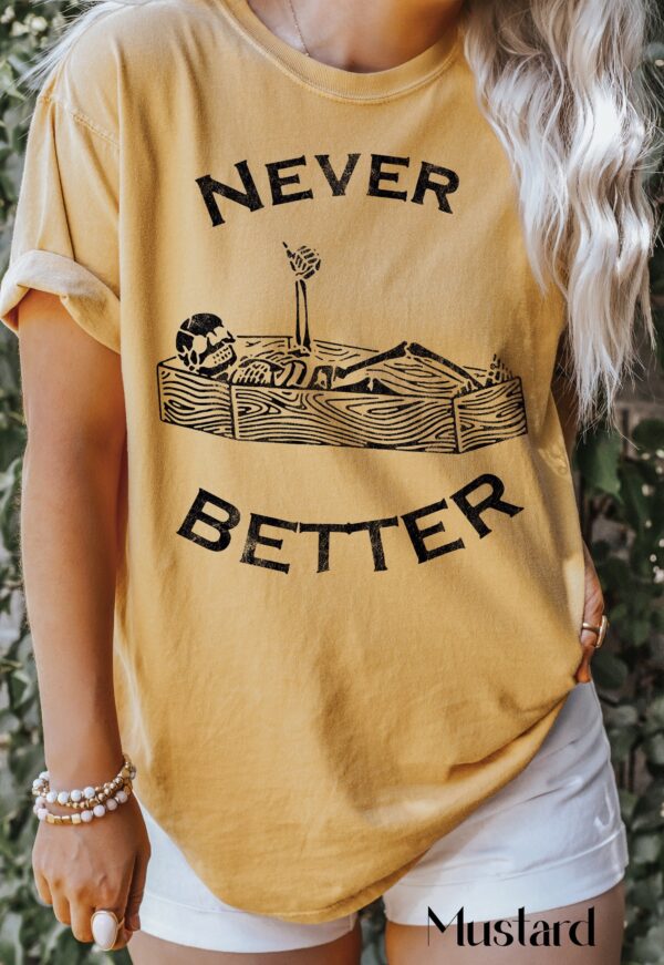 Skeleton Spooky Shirt – Never Better