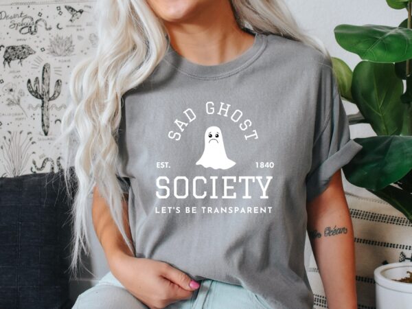 Sad Ghost Society Shirt Funny Halloween