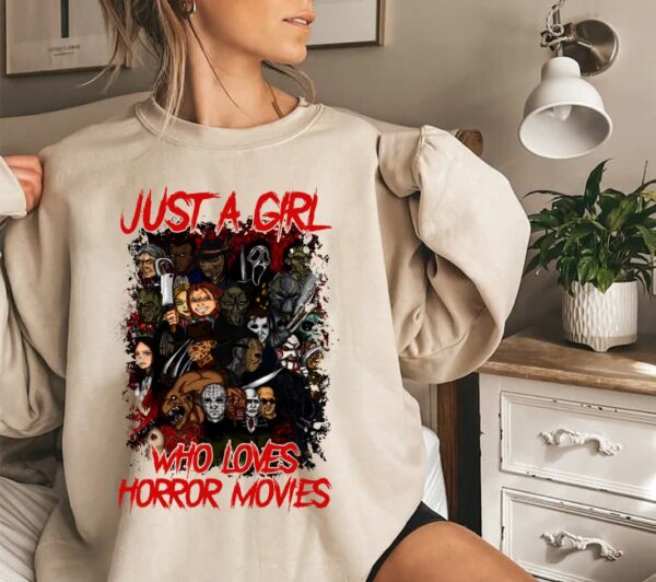 Just A Girl Who Loves Horror Movie Sweatshirt Halloween Scary Hoodie