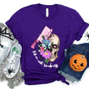 Kill Em With Kindness Shirt Skull Halloween