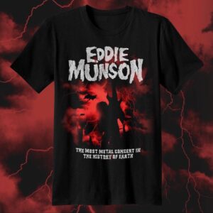 Most Metal Concert In History Eddie Munson Shirt