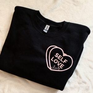 Self Love Club Mental Health Sweatshirt