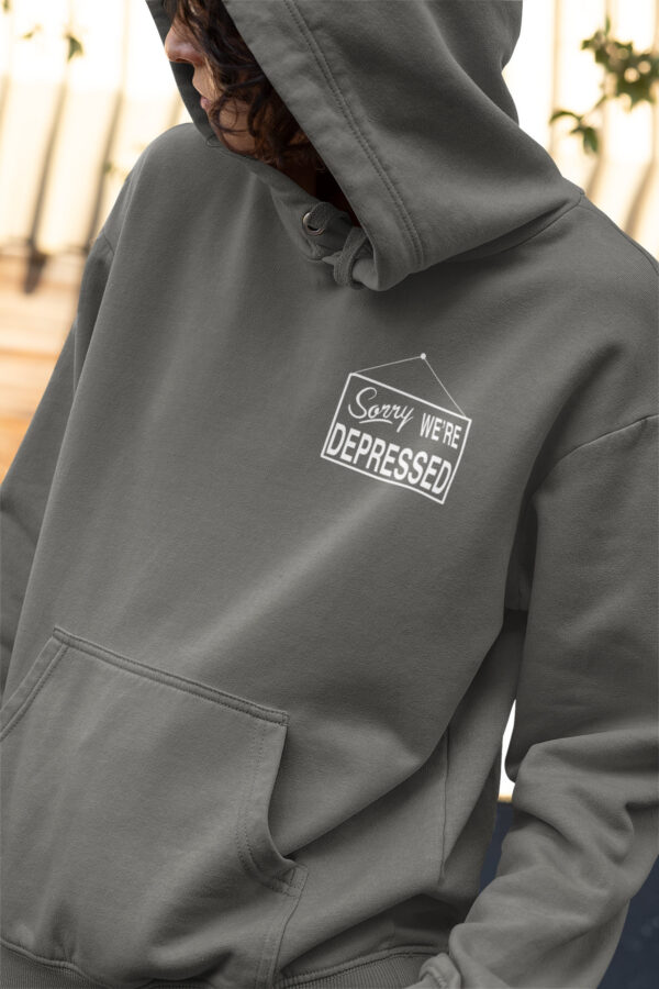 Sorry We’re Depressed Mental Health Hoodie