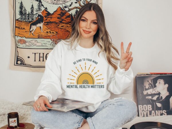 Sun Be Kind To Your Mind Mental Health Sweatshirt