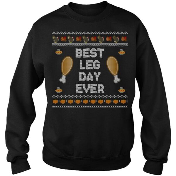 Thanksgiving Sweater Best Leg Day Ever