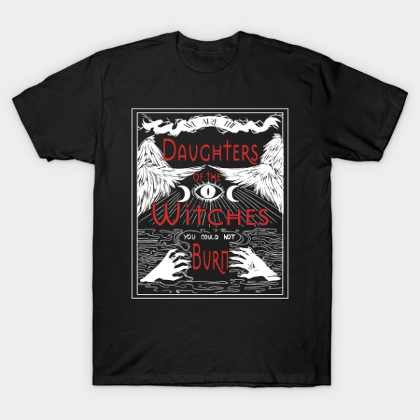 Vintage Halloween Shirt The Daughters Of Witches You Could Not Burn