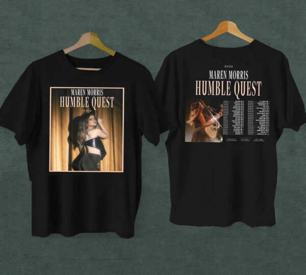 Maren Morris Shirt 2022 Humble Quest Tour Gift For Fans