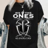 We The Ones T-Shirt Gift For Wrestling Fan